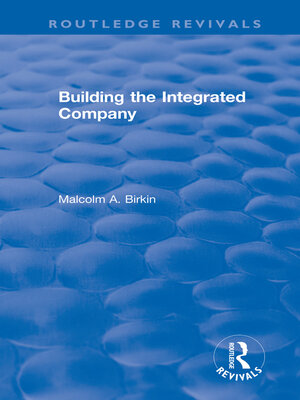 cover image of Building the Integrated Company